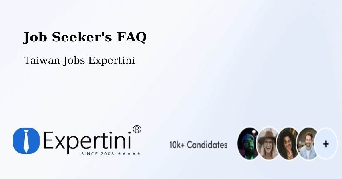 Job Seeker FAQ – Jincheng - Taiwan Jobs Expertini