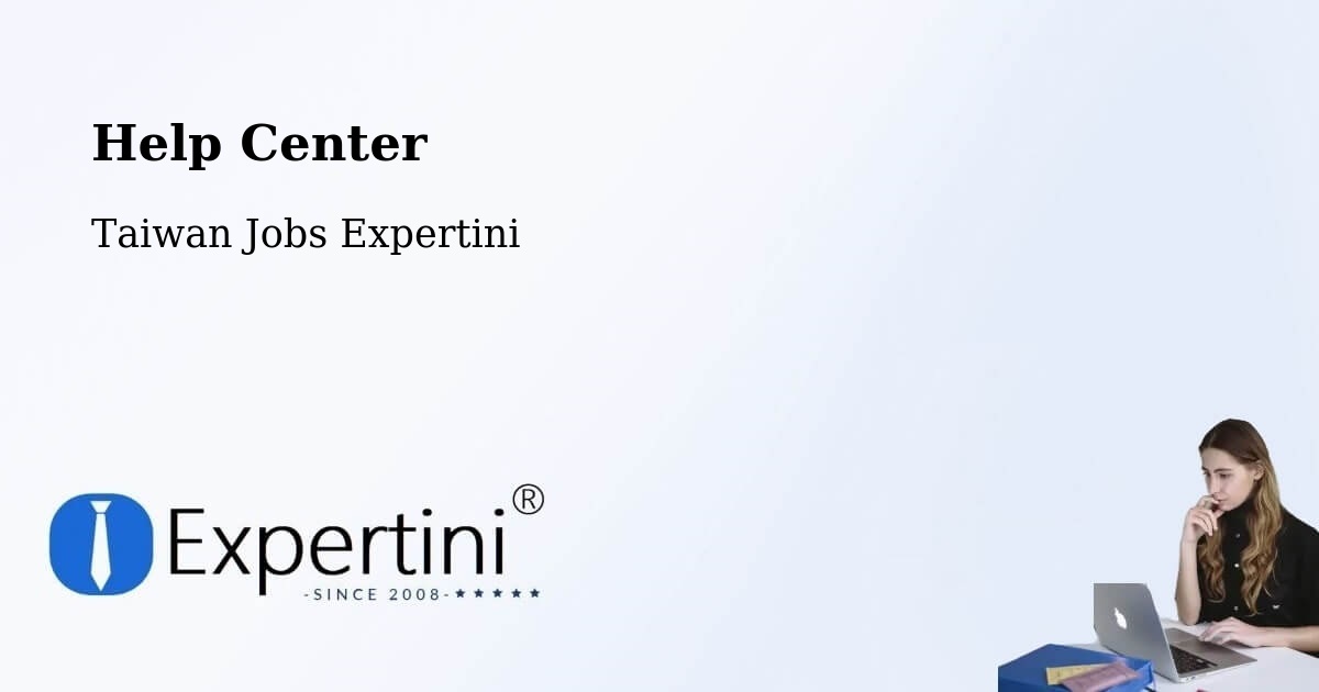 Help Center – Jincheng - Taiwan Jobs Expertini